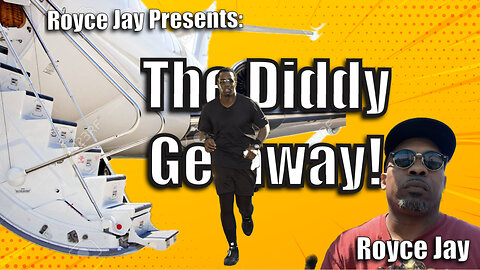 Royce Jay Presents: The Diddy Getaway