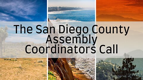 The San Diego Assembly Coordinator's Meeting 1/16/202