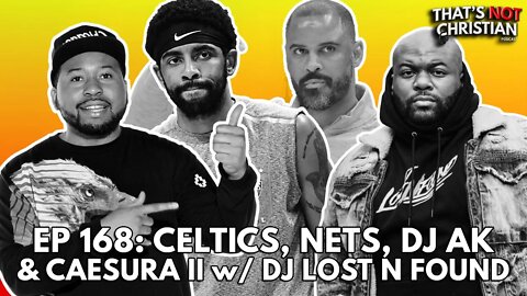 EP 168: CELTICS COACH FIRED, AKADEMIKS DRAMA & CAESURA 2 w/ DJLOSTNFOUND