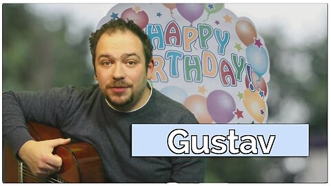 Happy Birthday, Gustav! Geburtstagsgrüße an Gustav