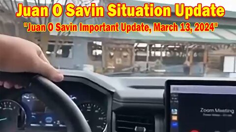 Juan O Savin Situation Update: "Juan O Savin Important Update, March 13, 2024"