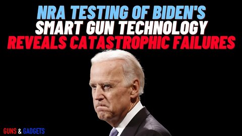 NRA Testing of Biden's Smart Gun Technology Reveals Catastrophic Failures