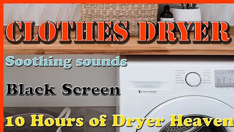 🧺Clothes Dryer| 10 HOURS | Ambient Dryer sounds | Black Screen | White Noise | Soothing sleep sounds