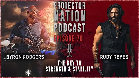 Rudy Reyes - The Key to Strength & Stability (Protector Nation Podcast 🎙️) EP 70
