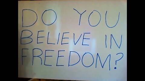 Do You Believe in Freedom?