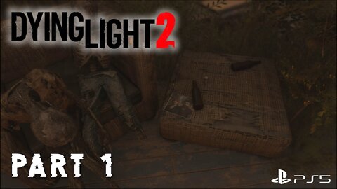 A Sorrow Filled Opening | Dying Light 2 Main Story Part 1 | PS5 Gameplay