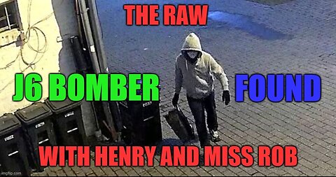 J6 Pipe Bomber Was ‘Former’ Government Official – The RAW with Henry and Miss Rob
