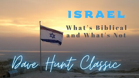 Israel & The Nations What's Biblical and What's not Biblical