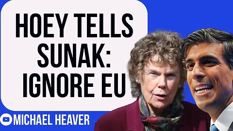 Hoey Tells Sunak To IGNORE EU Rules