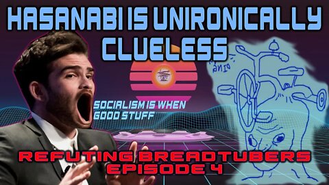 HasanAbi is Unironically Clueless -RB EP4
