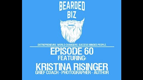 Ep. 60 - Kristina Risinger - Grief Coach - Photographer - Author