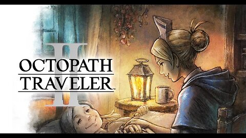 [OCTOPATH TRAVELER 2] Castti the Apothecary: Chapter 2 (Sai Route) / Sai - Part#22