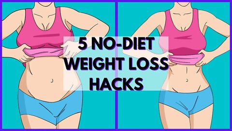 No Diet Weight Loss Hacks