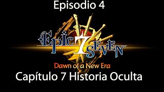 Epic Seven Historia/Escenas Episodio 4 Capítulo 7 Historia Oculta (Sin gameplay)