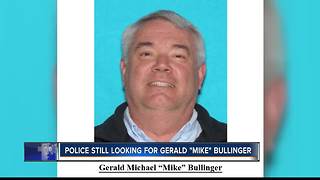 Police still look for Gerald "Mike" Bullinger