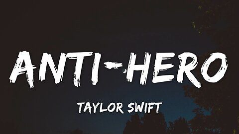 Taylor Swift - Anti-Hero (Lyrics)