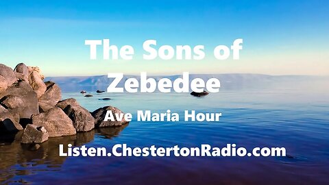 The Sons of Zebedee - Ave Maria Hour