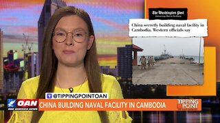 Tipping Point - China Building Naval Facility in Cambodia