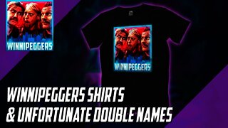 Winnipeggers shirts in the wild and unfortunate double names