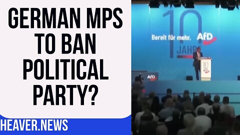 Anti-EU Party OUTLAWED By German MPs