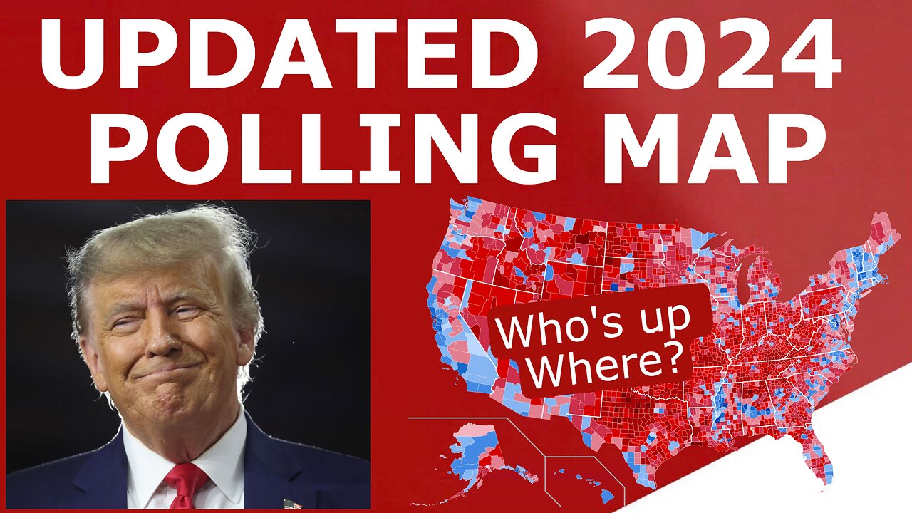 POLLING MAP ANALYSIS! Why Trump is Currently the HEAVY 2024 Favorite