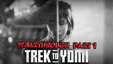 Trek to yomi | trek to yomi game | trek to yomi walkthrough | samurai game 2022 | samurai games 2022