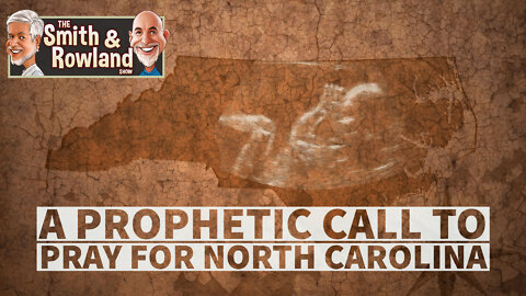 A Prophetic Call to Pray for North Carolina