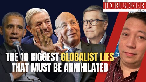 The 10 Biggest Globalist Lies That MUST Be Annihilated