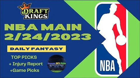 Dreams Top Picks NBA DFS Today Main Slate 2/24/23 Daily Fantasy Sports Strategy DraftKings