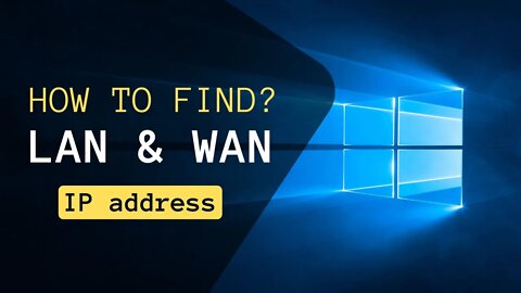 How To Find Lan & Wan IP Address in Windows 10