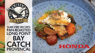 Pan Roasted Bay Catch Provencal with The Outdoors Chef