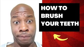 How to Brush your Teeth Properly