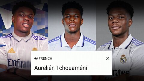 THIS IS HOW TO PRONOUNCE AURELIÉN TCHOUAMÉNI - REAL MADRID TCHOUAMENI