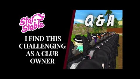 I Find This Challenging As a Club Owner Answering YOUR Questions! Star Stable Quinn Ponylord