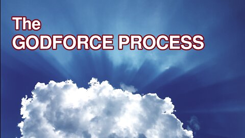 The Godforce Process