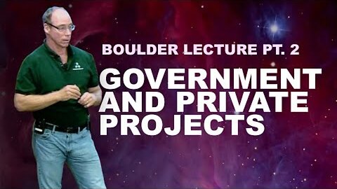 Government and Private Projects (Boulder Lecture Pt. 2)