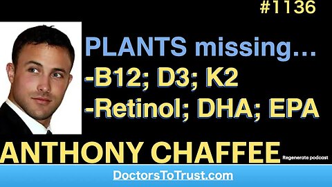 ANTHONY CHAFFEE b’ | PLANTS missing…. -B12; D3; K2. -Retinol; DHA; EPA