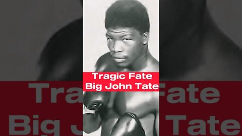 Tragic Fate of Big John Tate #boxing #shorts