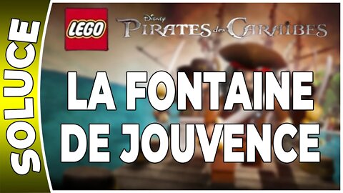 LEGO : Pirates des Caraïbes - LA FONTAINE DE JOUVENCE - 100 % Minikits et boussoles [FR PS3]