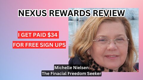 Nexus Rewards Review: I Get Paid $34 for Free Signups
