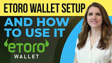 HOW TO SETUP AND USE ETORO WALLET (UK) - Software storage for Cryptocurrency