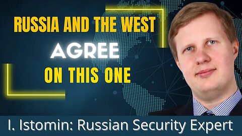 Everyone Agrees: It's an Existential Struggle | Dr. Igor Istomin on Russian Perception of the War