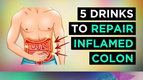 TOP 5 Drinks To HEAL Your INFLAMED COLON