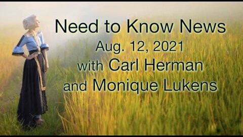 Need to Know News (12 August 2021) with Carl Herman and Monique Lukens