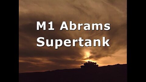 M1 Abrams: Supertank (2002, Documentary)