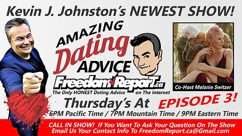 Dating Advice EPISODE 3 - with Kevin J Johnston and Melanie Switzer!