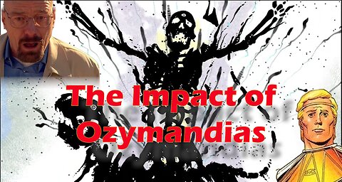 The Impact of Ozymandias