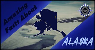 Amazing Facts About Alaska