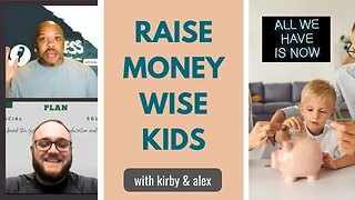 Raising Children with Financial Focus - Eps. 269 - #parentlife #financialliteracy #wealthbuilding