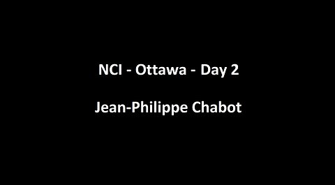National Citizens Inquiry - Ottawa - Day 2 - Jean-Philippe Chabot Testimony